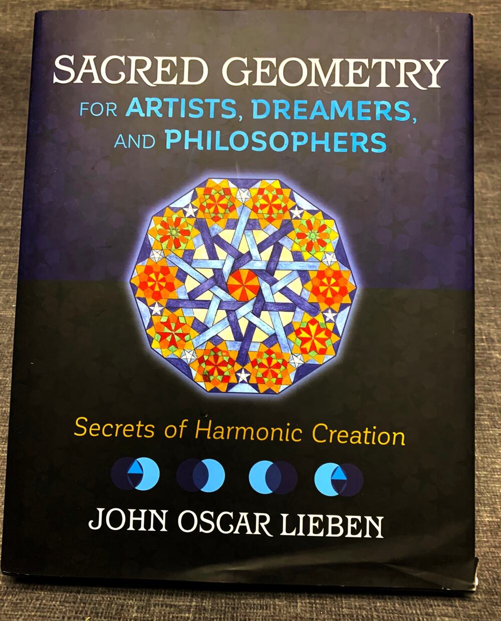 Sacred Geometry for Artists, Dreamers, Philosophers Secrets of Harmonic Creation